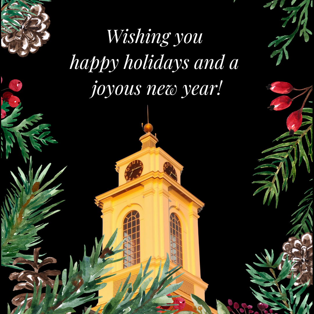 library clock tower against black background framed by evergreen boughs, pinecones and berries. Text reads "wishing you happy holidays and a joyous new year!"